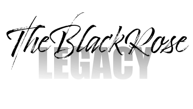 LEGACY The Black Rose